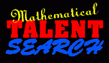 Mathematical Talent Search