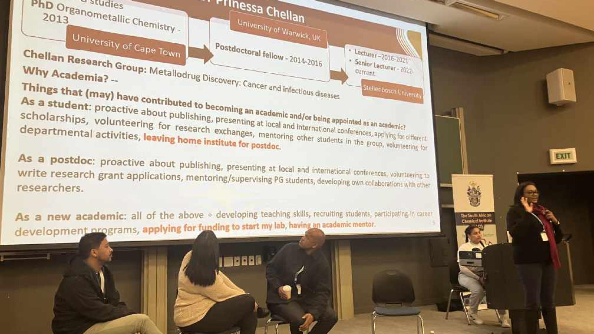 Dr Prinessa Chellan – SU Lecturer    Dr Chellan’s presentation lists factors that have contributed to her becoming an academic and emphasizes on the importance of seizing each and every opportunity that comes your way 